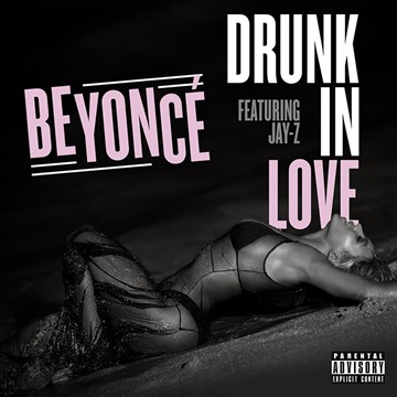 Drunk in Love ft. JAY Z – Beyoncé