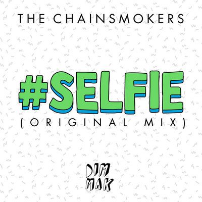 #SELFIE – The Chainsmokers