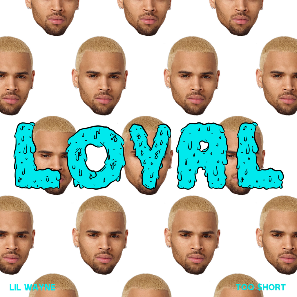 Loyal – Chris Brown