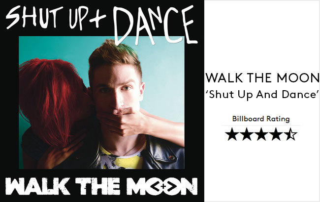 Shut Up and Dance – WALK THE MOON